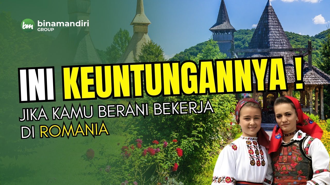 KERJA DI ROMANIA: PELUANG BESAR YANG BANYAK ORANG BELUM TAHU!