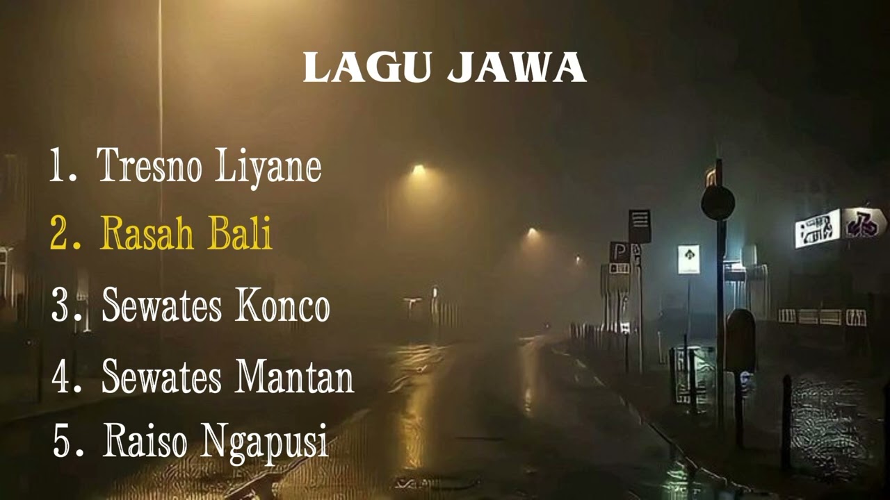 LAGU JAWA | TRESNO LIYANE | RASAH BALI | SEWATES KONCO | SEWATES MANTAN | RAISO NGAPUSI |