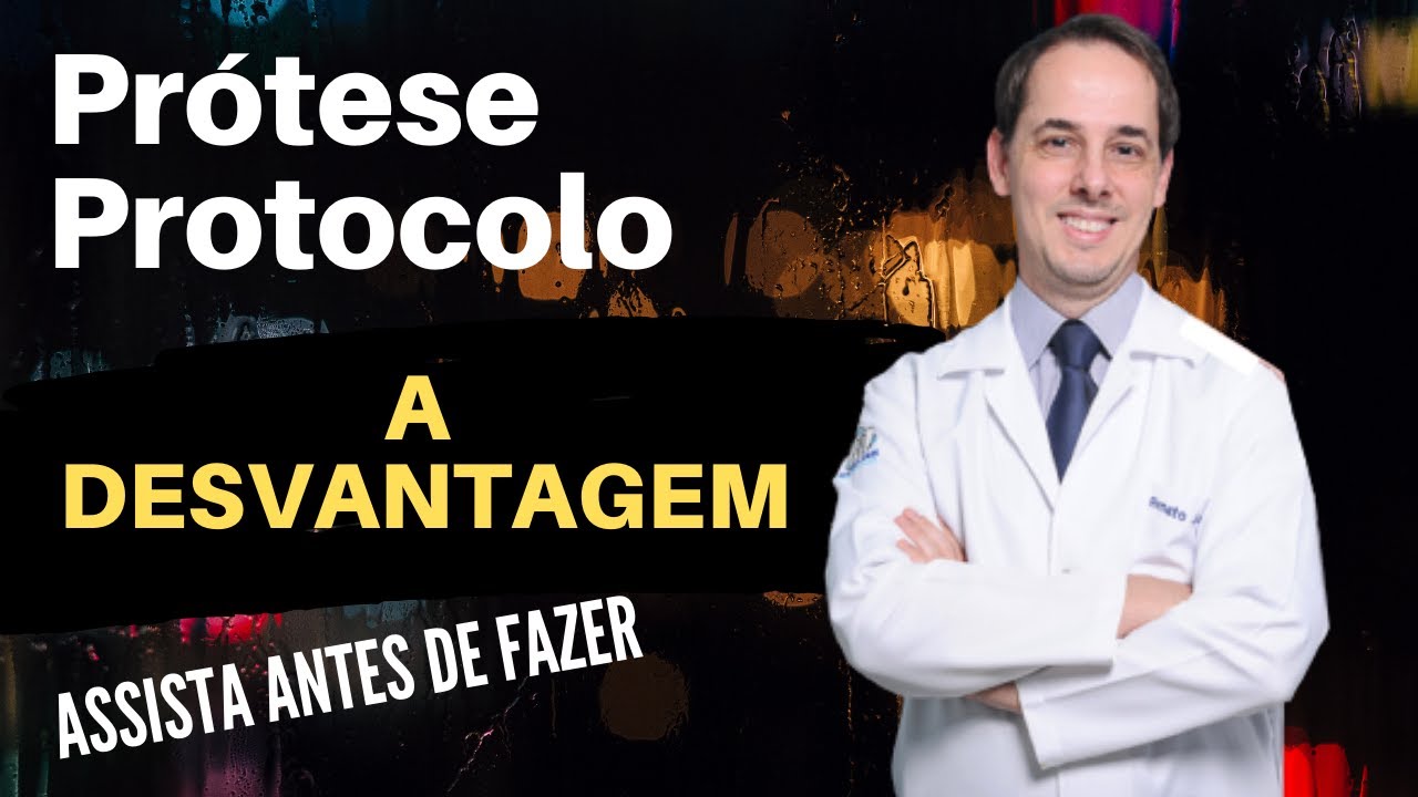 A DESVANTAGEM DA PR&Oacute;TESE PROTOCOLO - SAIBA DISSO ANTES DE FAZER SEU TRATAMENTO