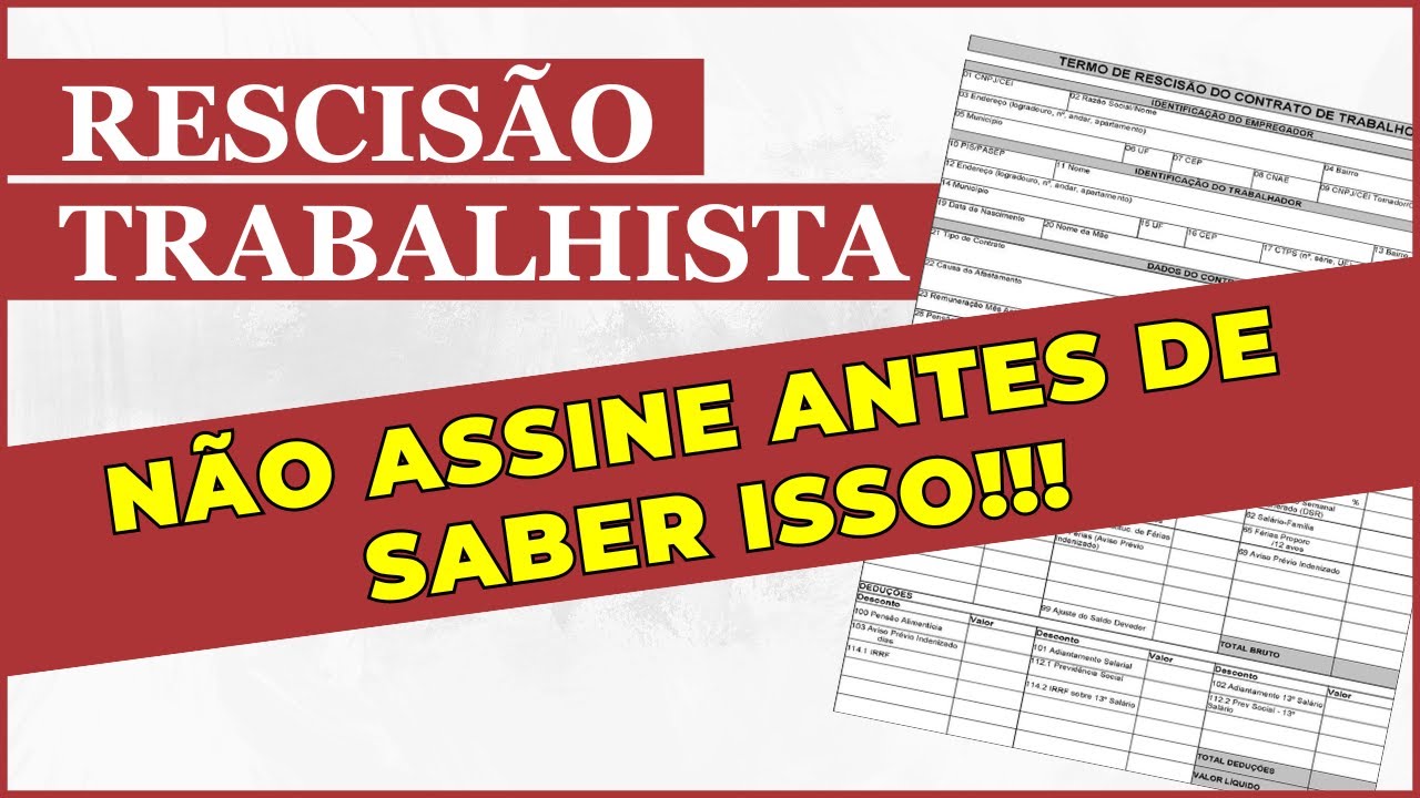 RESCISÃO TRABALHISTA - NÃO ASSINE seu acerto trabalhista