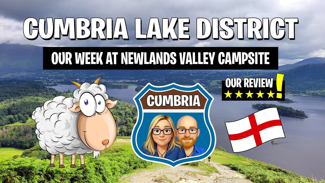 OUR WEEK AT NEWLANDS VALLEY CAMPSITE - CUMBRIA 2025