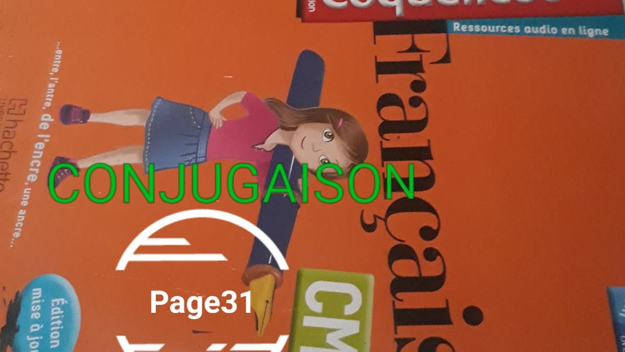 Conjugaison le présent de certains verbes usuels : page31 coquelicot CM1