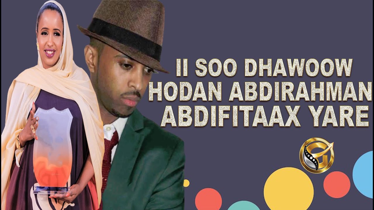 HODAN ABDIRAHMAN & ABDIFITAAX YARE | ISOO DHAWOOW| 2023
