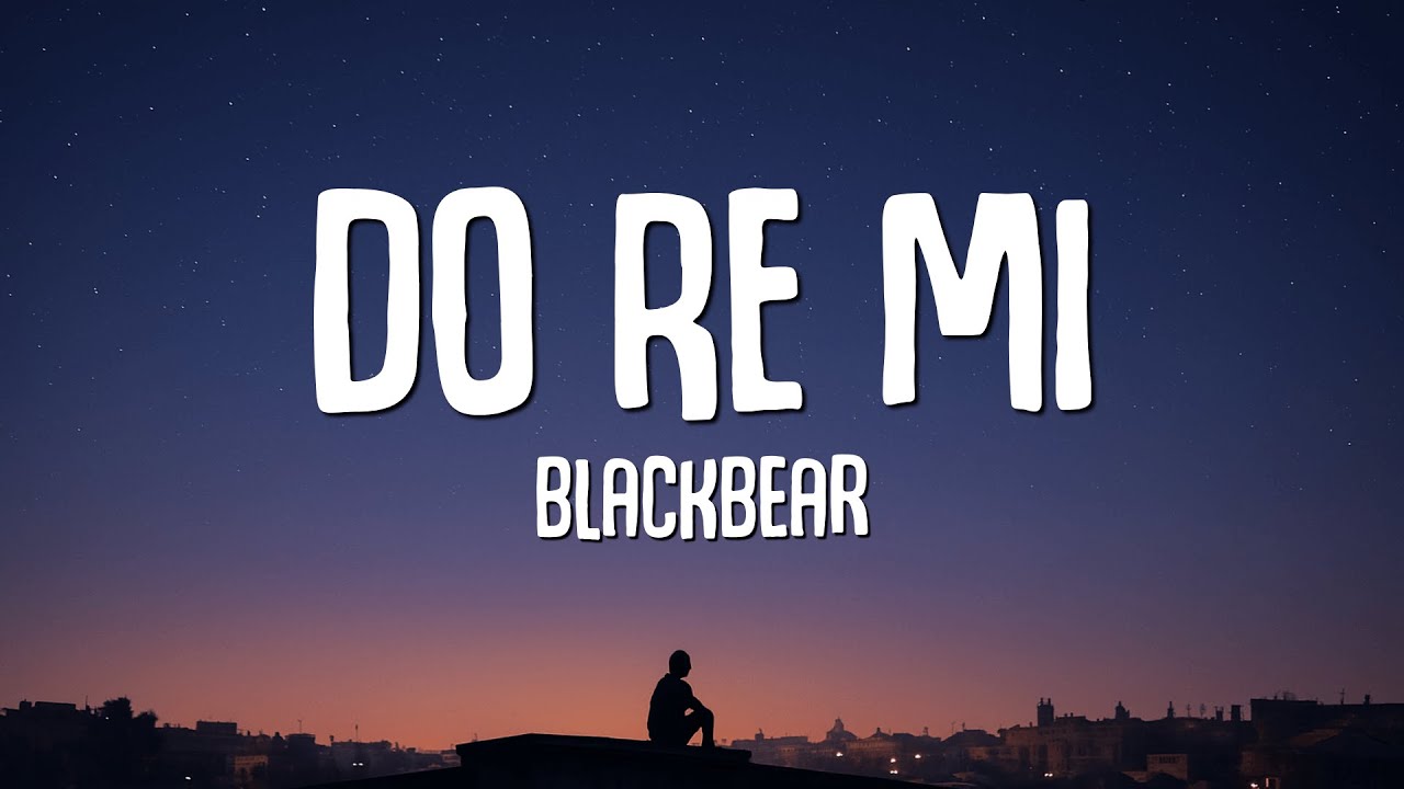 blackbear - do re mi (Lyrics)