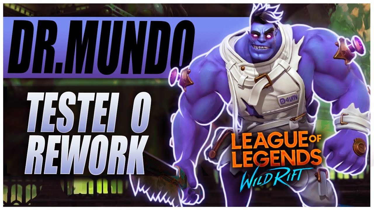 TESTEI O REWORK DO DR MUNDO COM A NOVA SKIN LENDÁRIA! l Jungle Gameplay Wild Rift