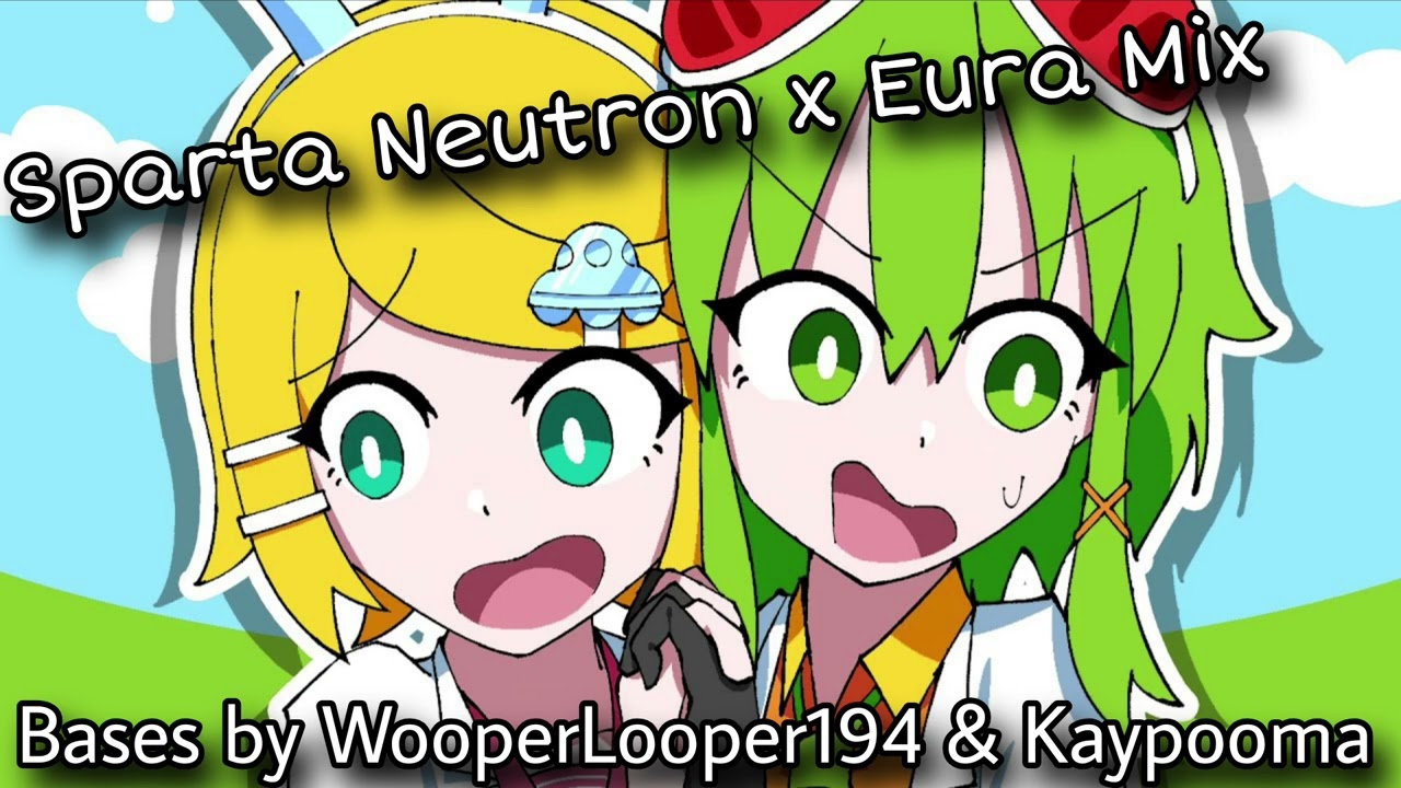 Sparta Neutron x Eura Mix