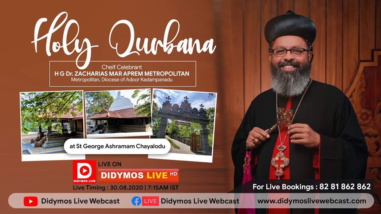 Holy Qurbana by H.G. Dr. Zacharias Mar Aprem Metropolitan - LIVE