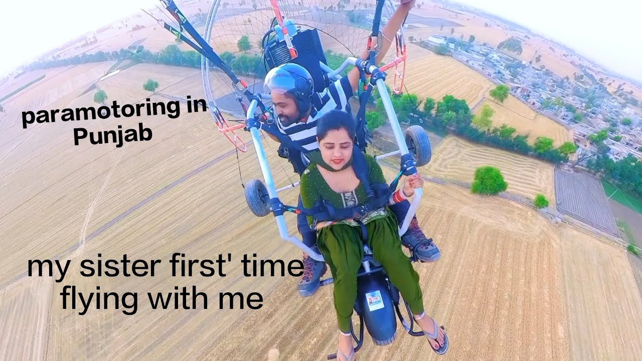 My sister First Paramotor flight with me ||paramotoring in Punjab faridkot || Enjoy paramotoring fly