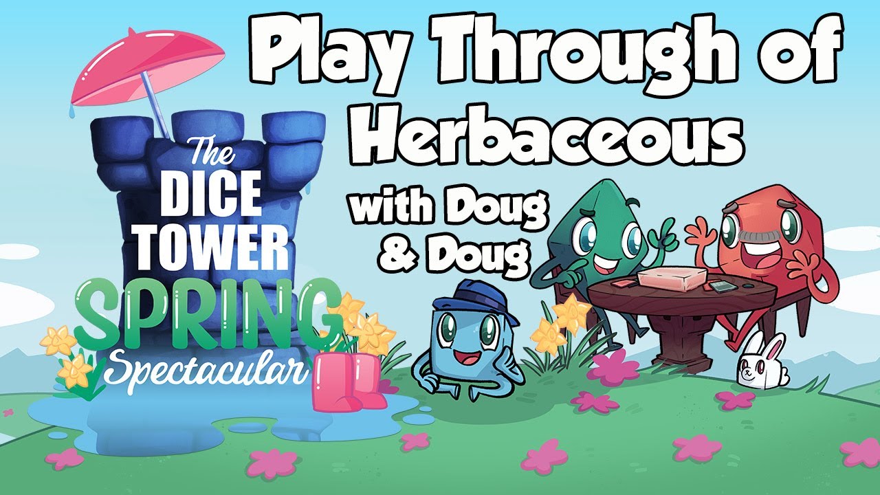 Herbaceous Play Through - with Doug and Doug