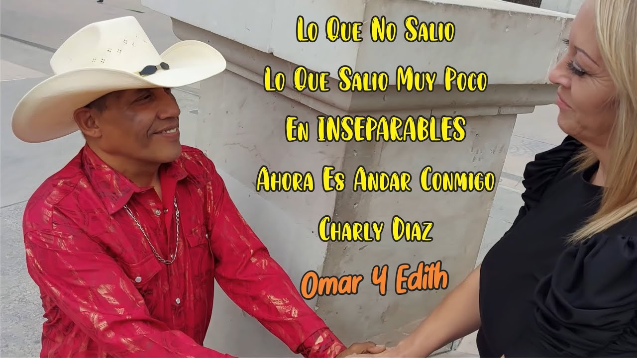 Lo Que No Salio Y Lo Que Salio Muy Poco. Omar y Edith 
