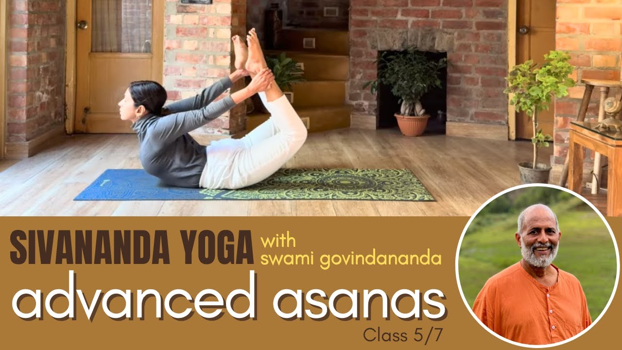 Sivananda Yoga Advanced Series with Swami Govindananda - Class 5/7