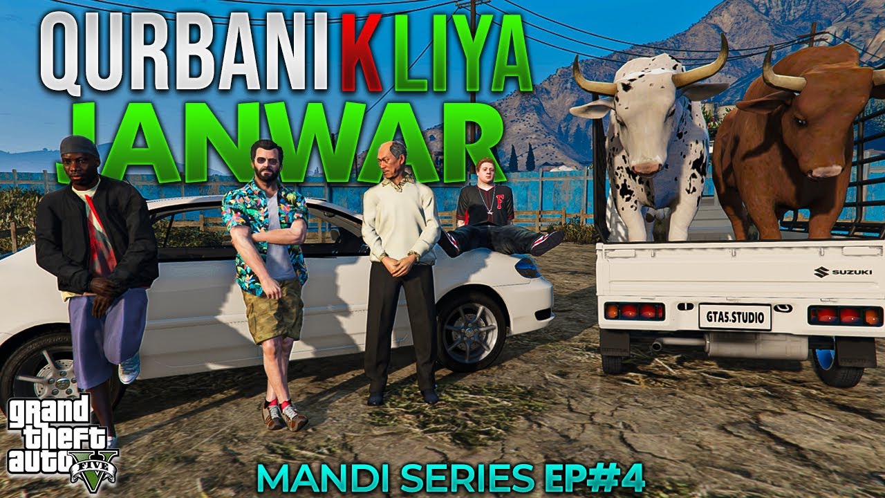 HUM NY QURBANI K LIYA JANWAR LE LIYA | Mandi Series Ep.4 2025 | GTA 5 PAKISTAN