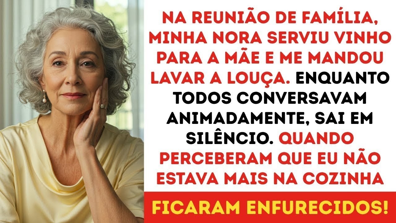 Minha nora serviu vinho para a mãe e me mandou lavar louça. Quando fui embora, ninguém percebeu que