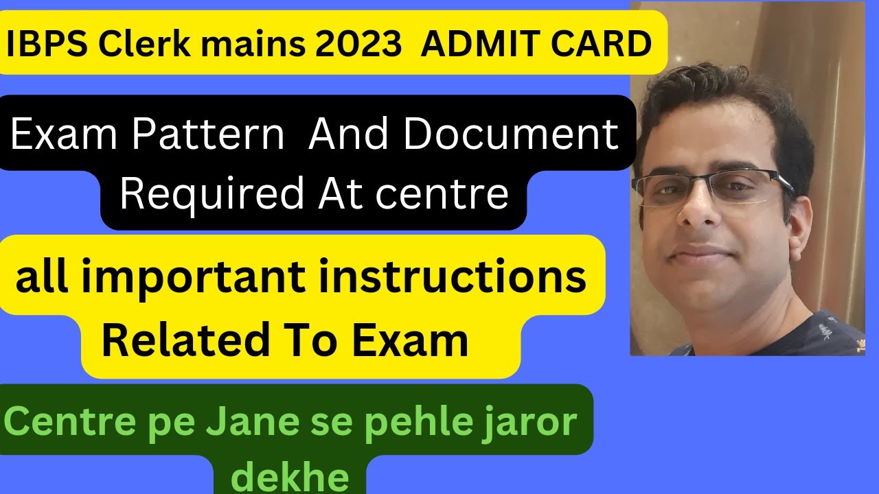 IBPS Clerk mains admit card 2023 | exam pattern ,documents required | #ibpsclerk