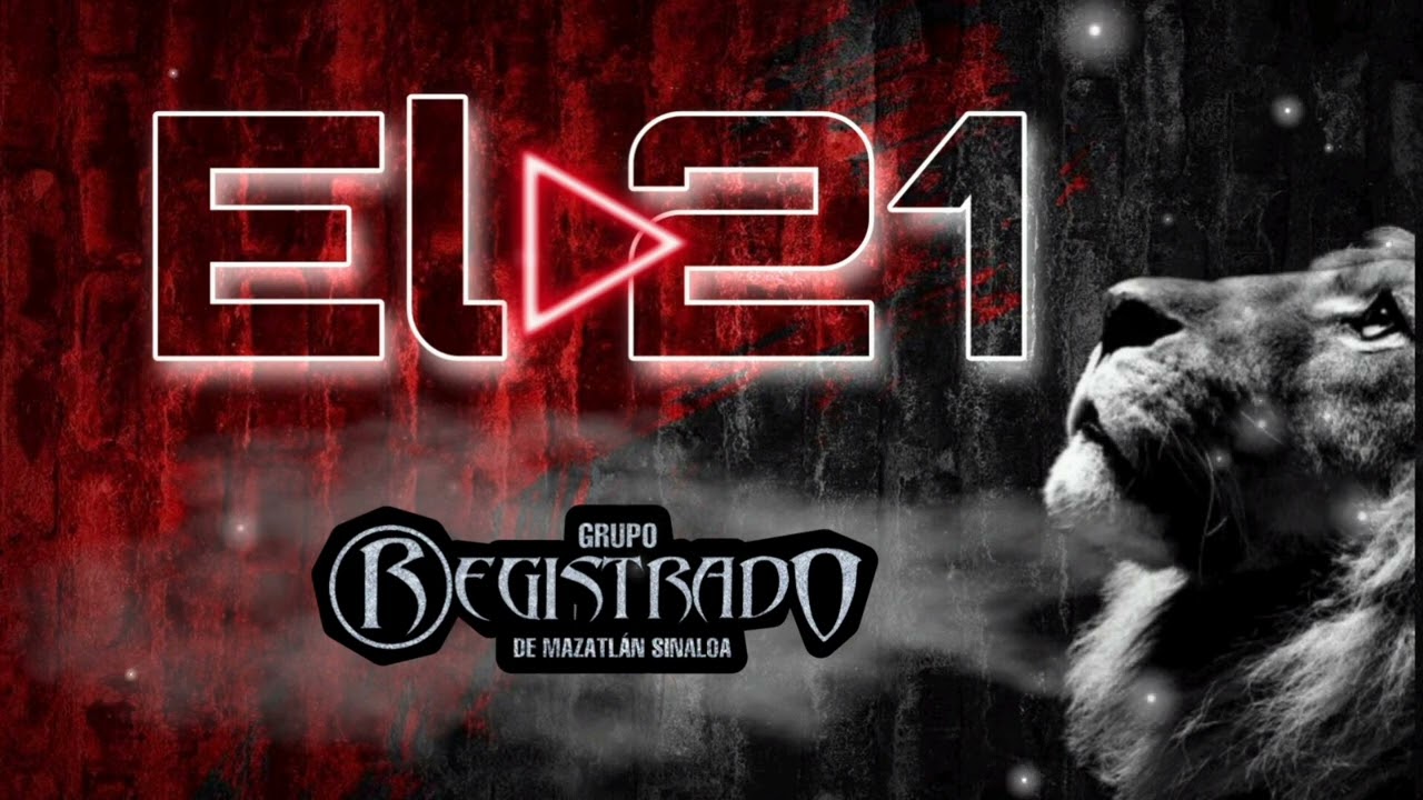 El 21 - Grupo Registrado de Mazatlán Sinaloa 🔥
