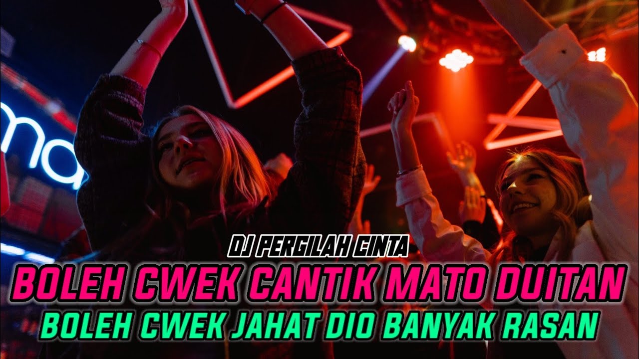 DUGEM BOLEH CWEK CANTIK MATO DOETAN BOLEH CWEK JAHAT DIO BANYAK RASAN❗DJ PERGILAH CINTA SOUND VIRAL