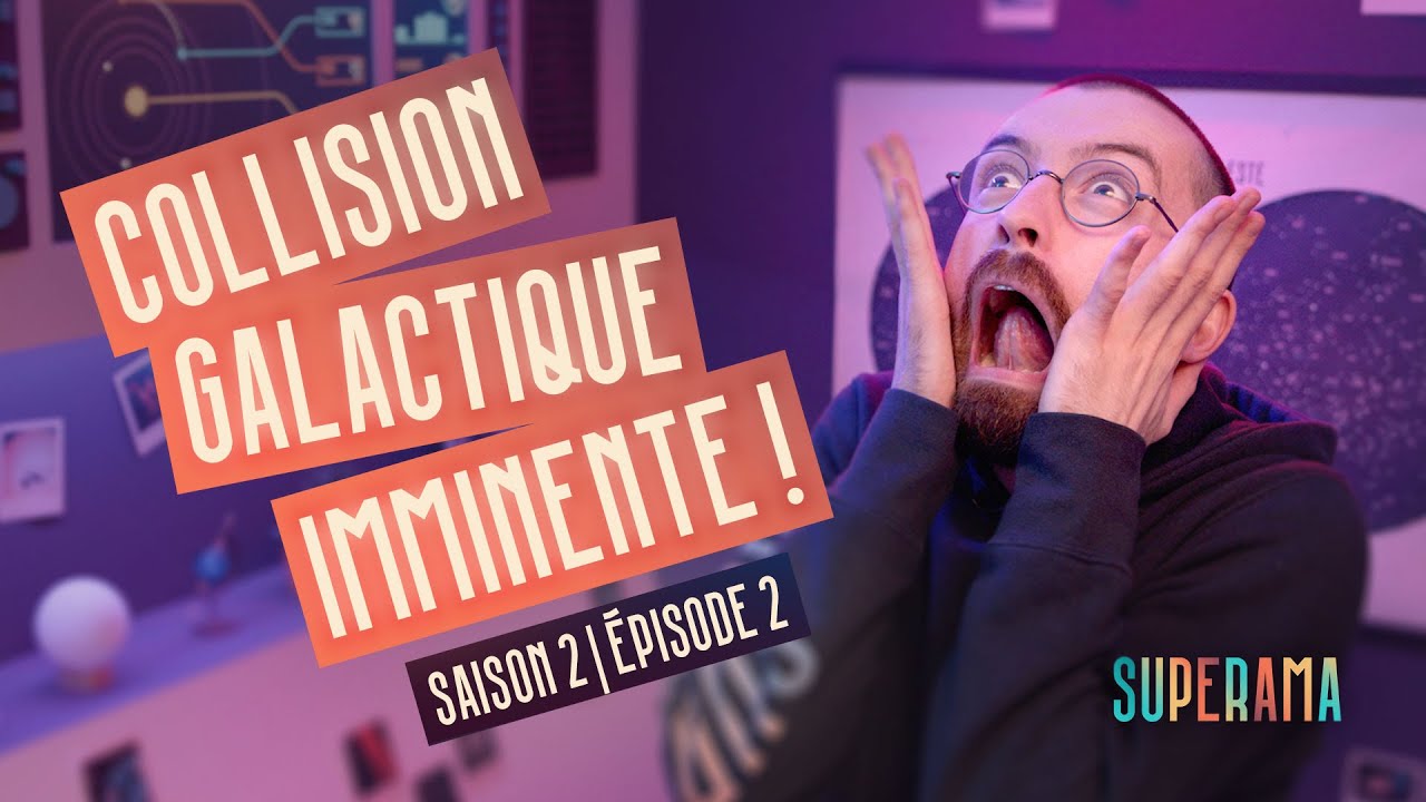 OMG on va bientôt être PERCUTÉ par une GROSSE GALAXIE !!!
