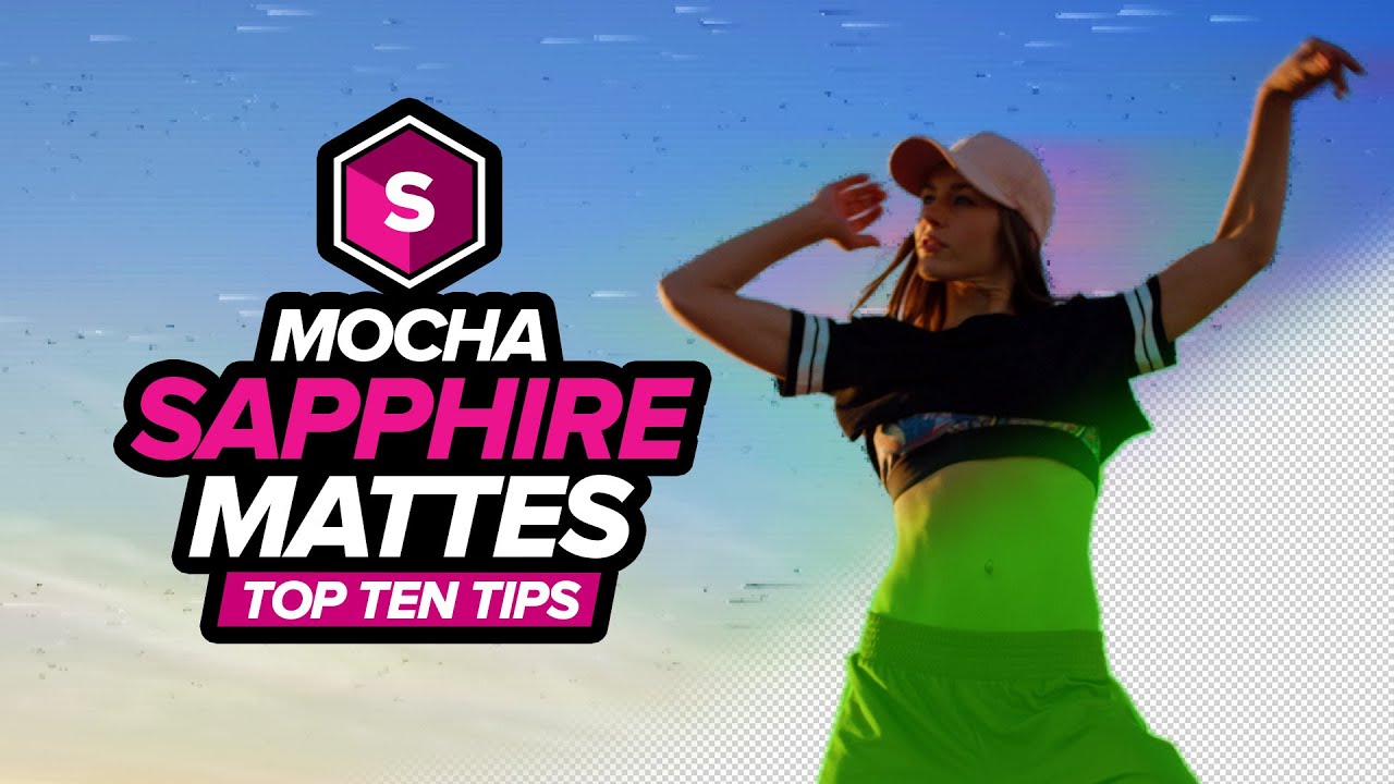 Top 10 Tips for Masks with Sapphire Mocha [Boris FX]