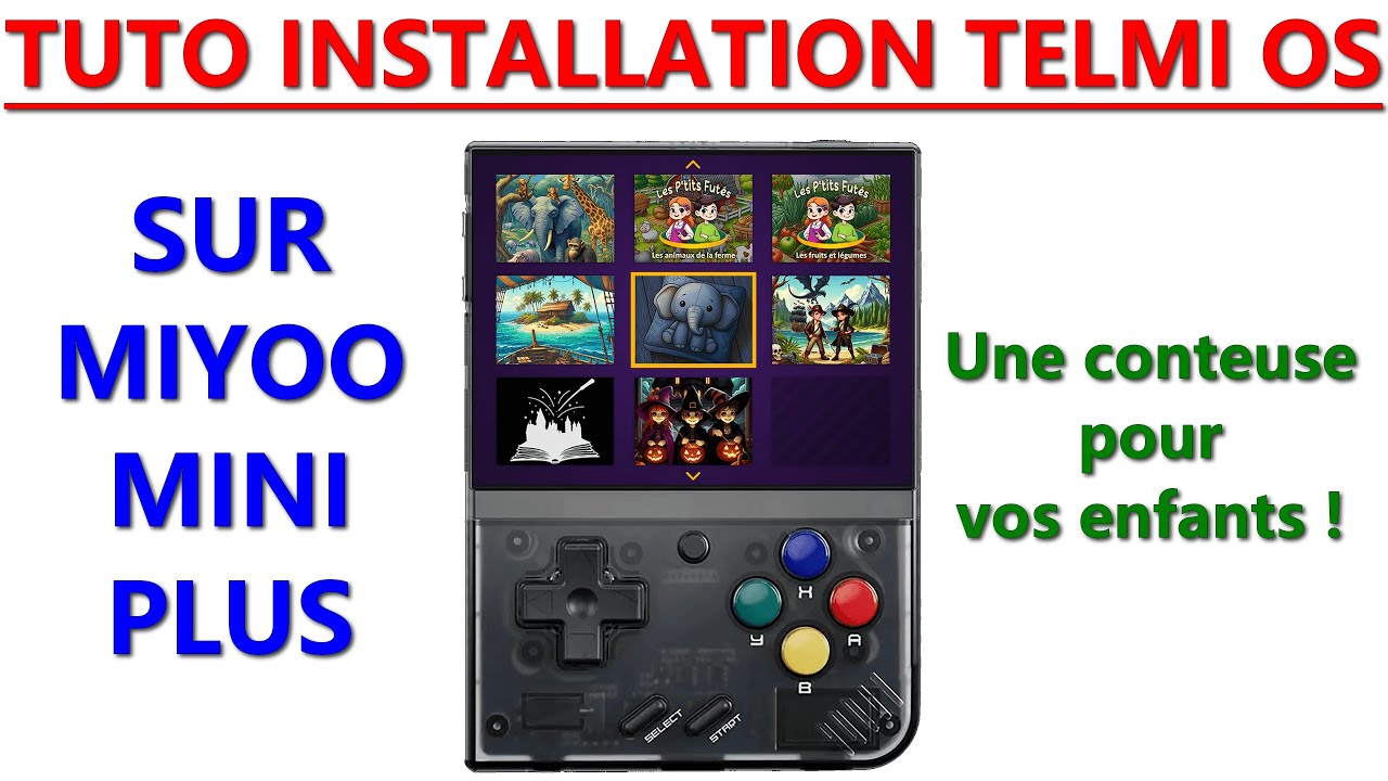 Tuto installation TELMI OS sur MIYOO MINI PLUS - une conteuse pour vos enfants 😉😉