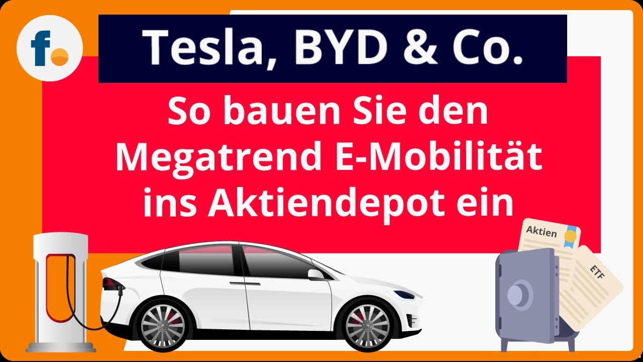 Aktien und ETF Elektromobilität: Wie Anleger Tesla, BYD und andere E-Autobauer in ihr Depot holen