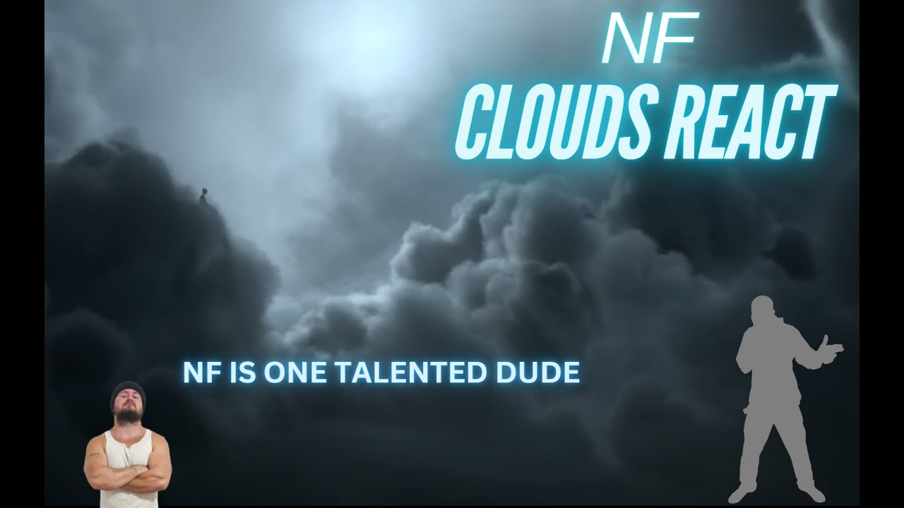 NF-CLOUDS REACT- NOTHING BUT TALENT!!