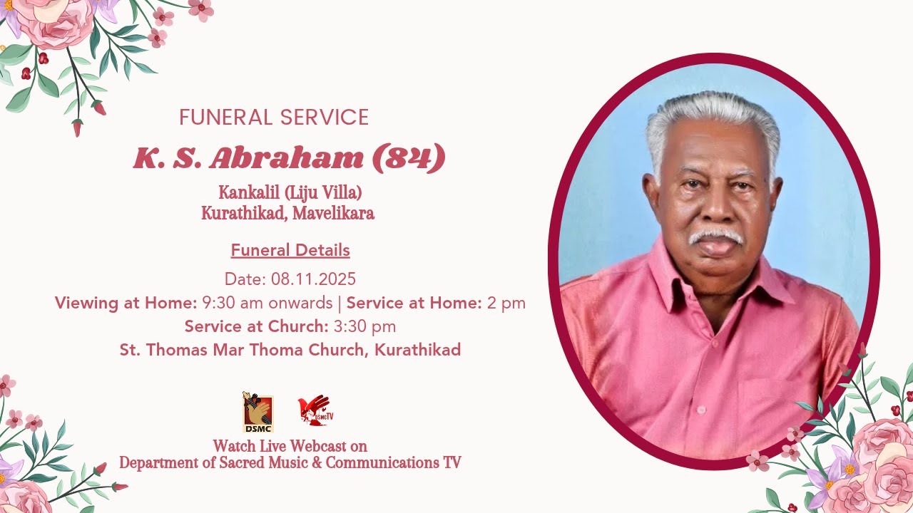 FUNERAL SERVICE | K S ABRAHAM (84) KANKALIL LIJU VILLA KURATHIKAD | 08.11.25 | DSMC TV