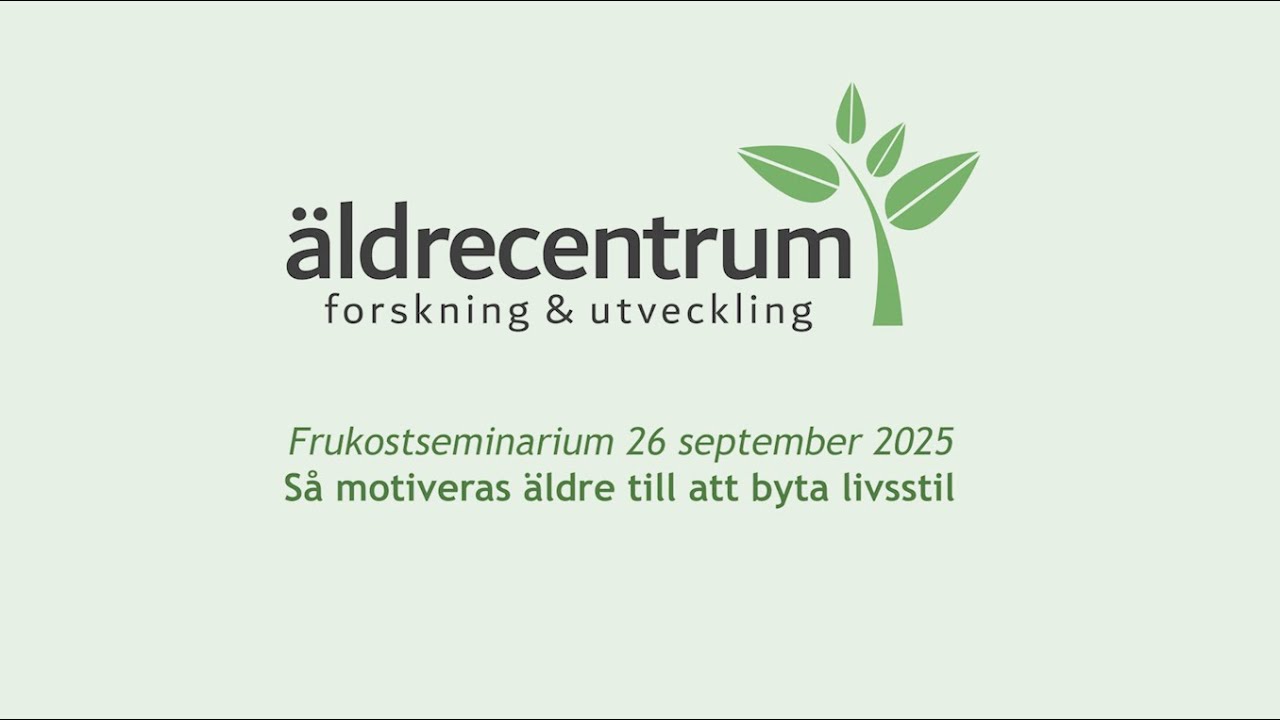 Så motiveras äldre till att byta livsstil | Frukostseminarium