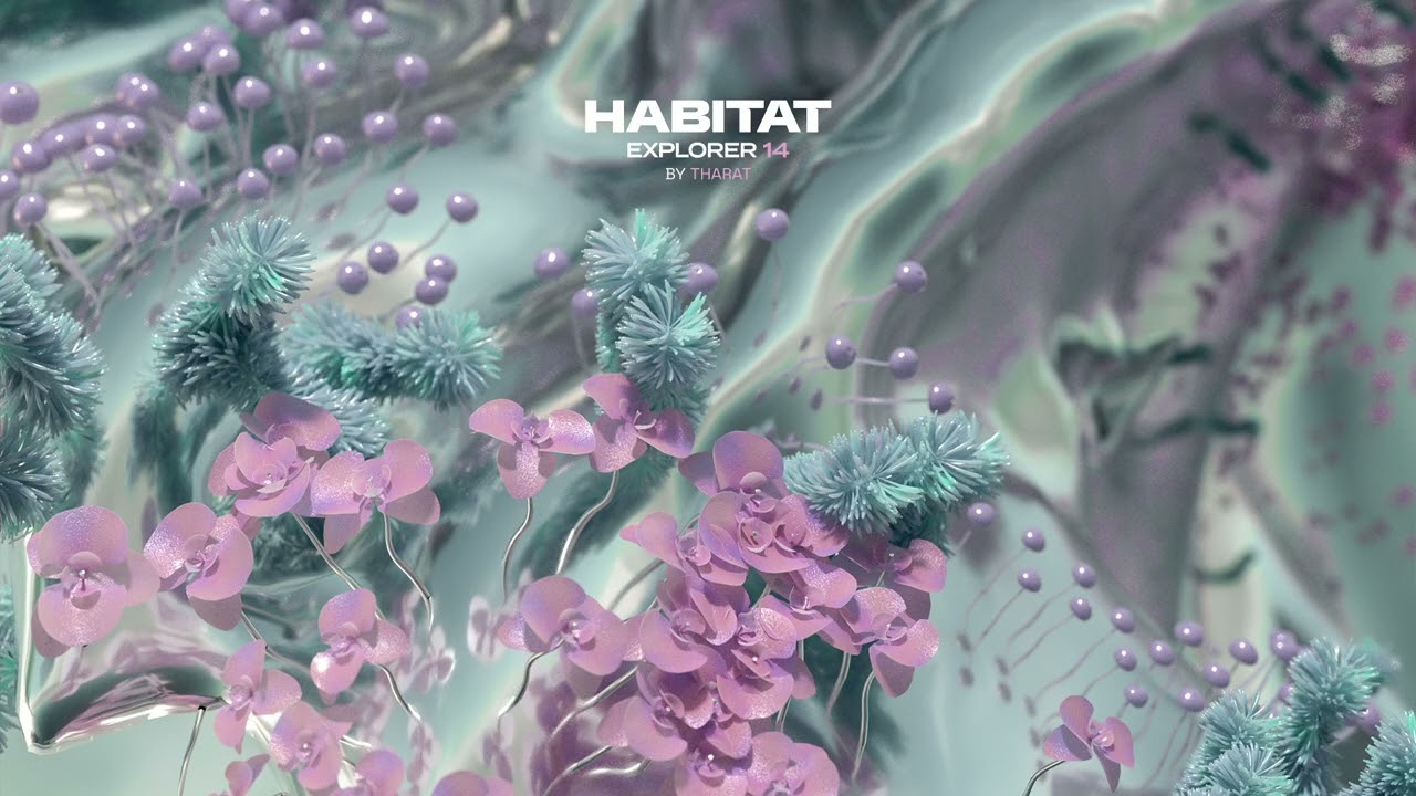 HABITAT EXPLORER 14 mixed by Tharat