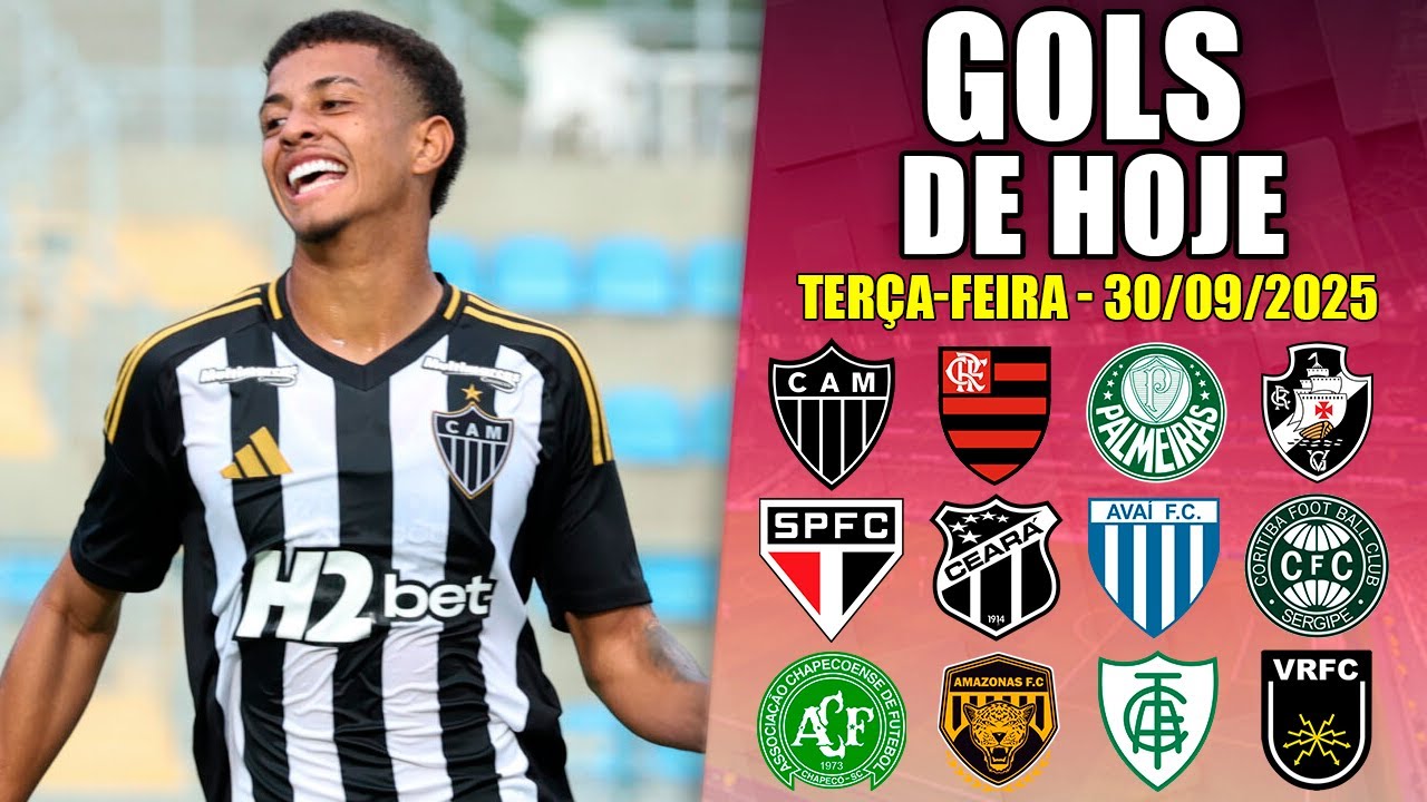 ⚽ TODOS OS GOLS DESTA TER&Ccedil;A-FEIRA 30/09/2025 - GOLS DE HOJE, BRASILEIR&Atilde;O SUB 17 + GOLS DE ONTEM