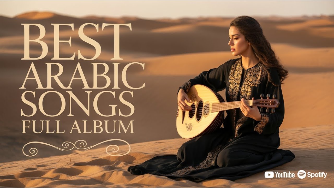 Best Arabic Playlist – Luxury Full Album 🎧 مزيج عربي فاخر
