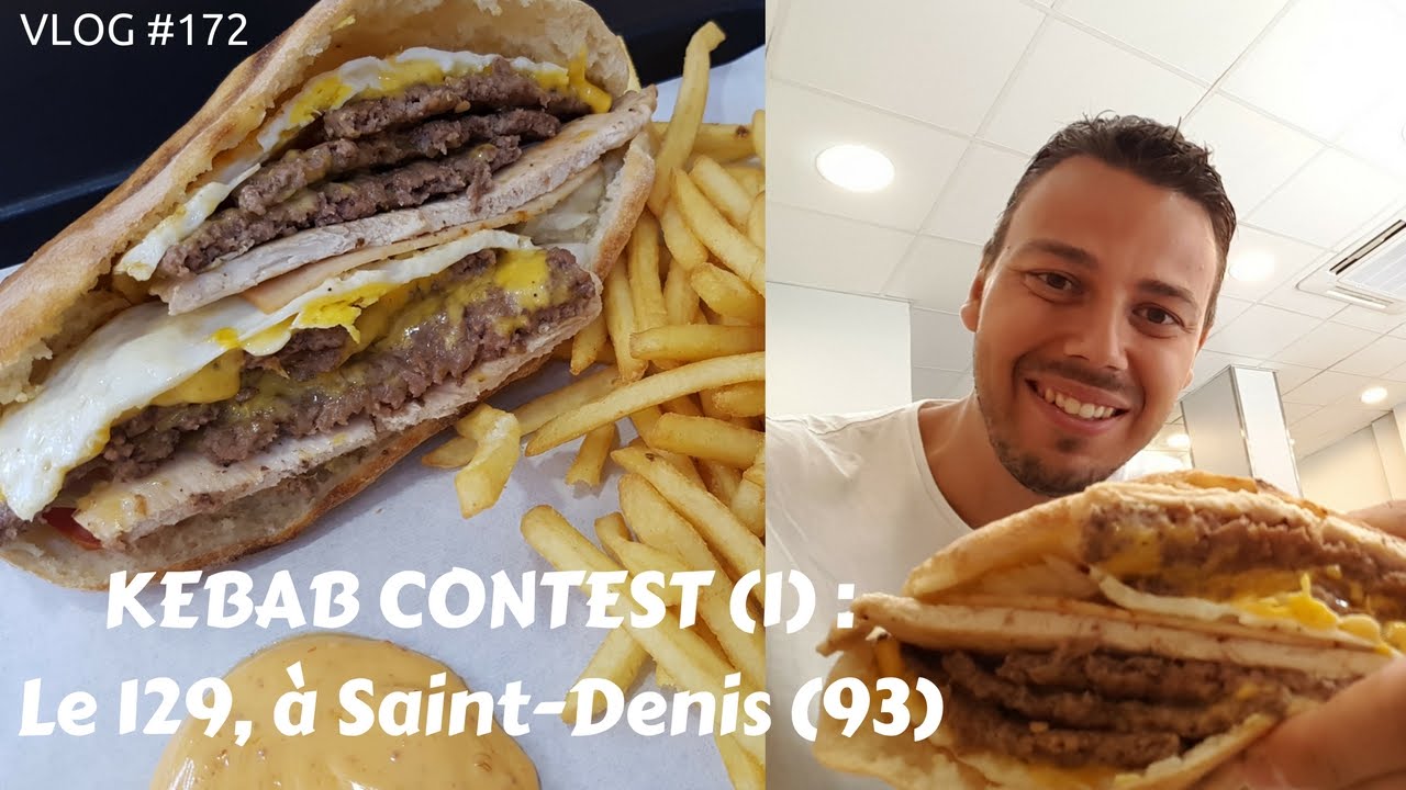 KEBAB CONTEST 1 - Le 129 à Saint Denis - VLOG#172