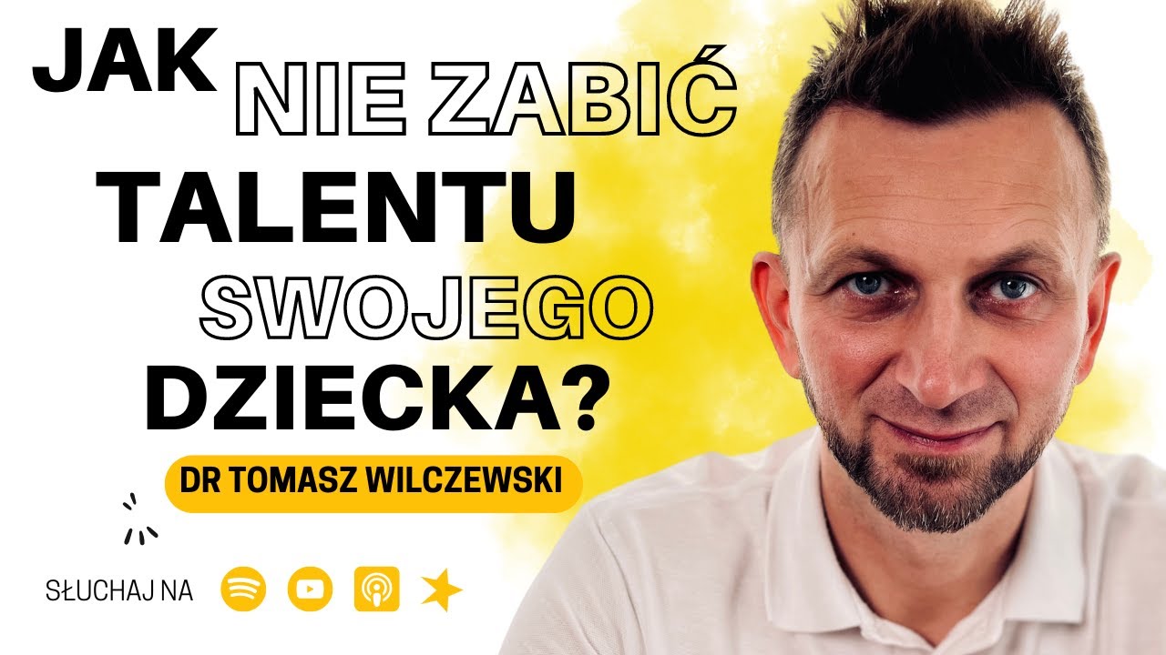 Jak Wychować GENIUSZA? Klucz do Sukcesu Twojego Dziecka - dr Tomasz Wilczewski