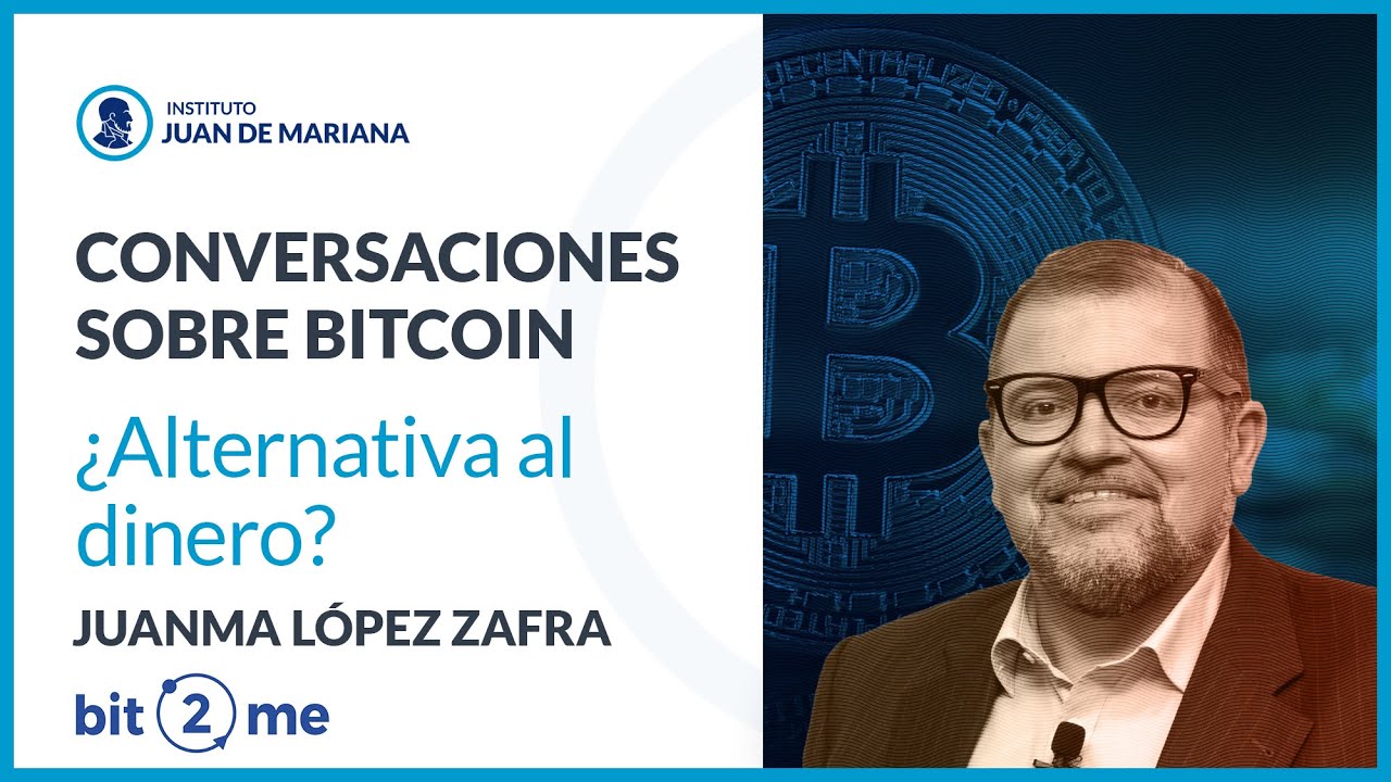 Mitos y realidades de Bitcoin #3: ¿Es Bitcoin una alternativa al dinero? - JuanMa López Zafra