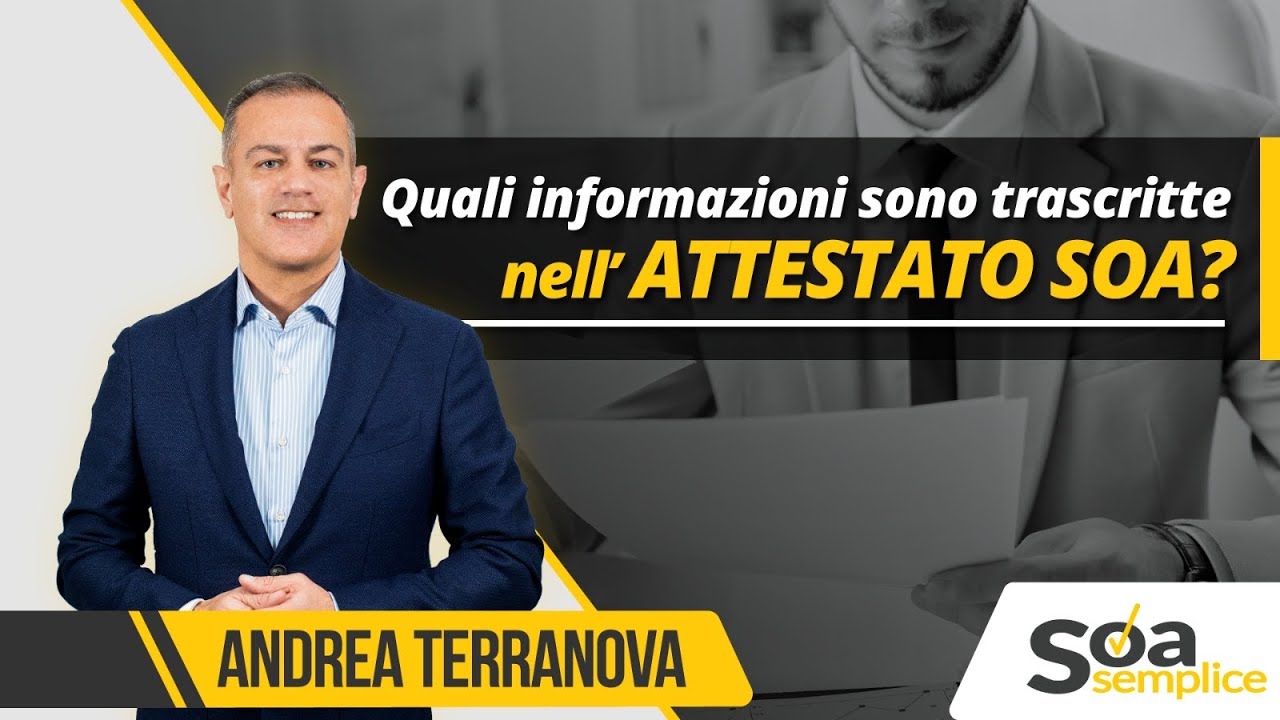 QUALI INFORMAZIONI SONO TRASCRITTE NELL'ATTESTATO SOA?