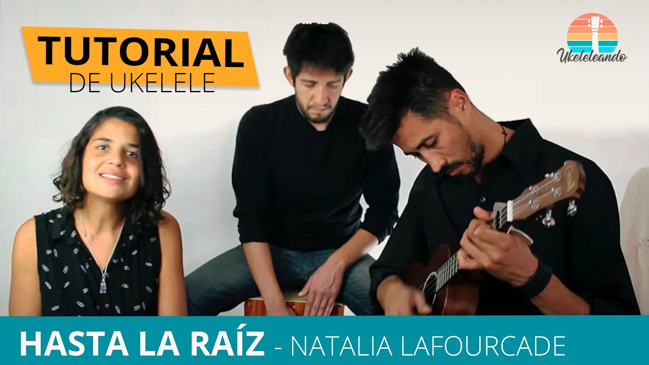 Hasta la raíz - Natalia Lafourcade - TUTORIAL