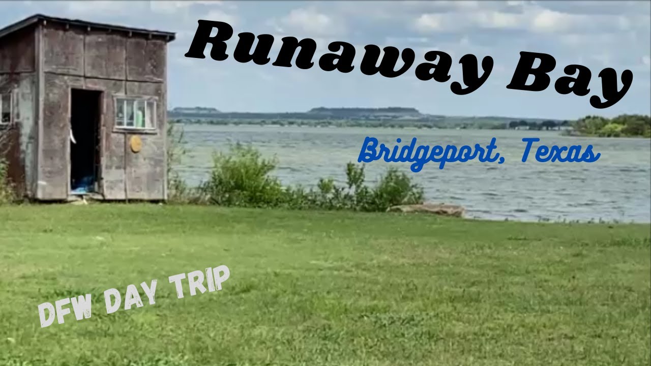 Day Trip to Runaway Bay at Bridgeport Lake, Bridgeport, Texas