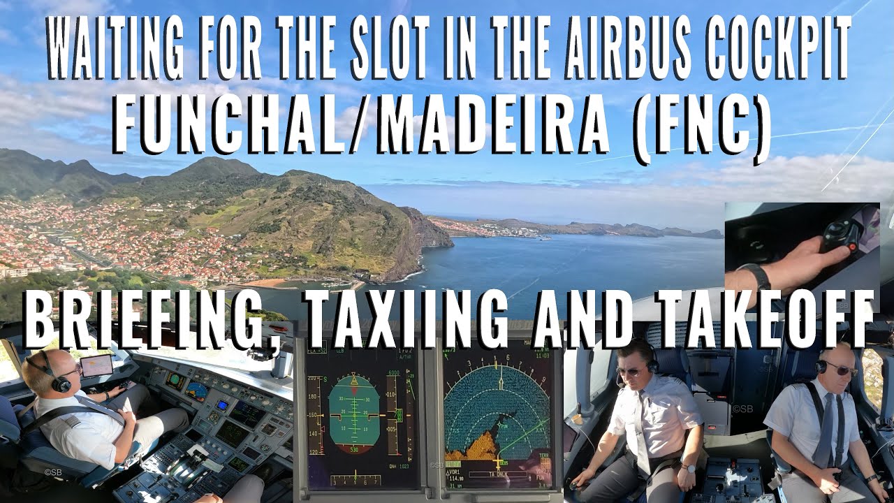 WAITING IN THE COCKPIT FOR OUR TAKEOFF SLOT: FUNCHAL / MADEIRA (FNC) 🇵🇹 | TAXIING, TAKEOFF, CLIMB
