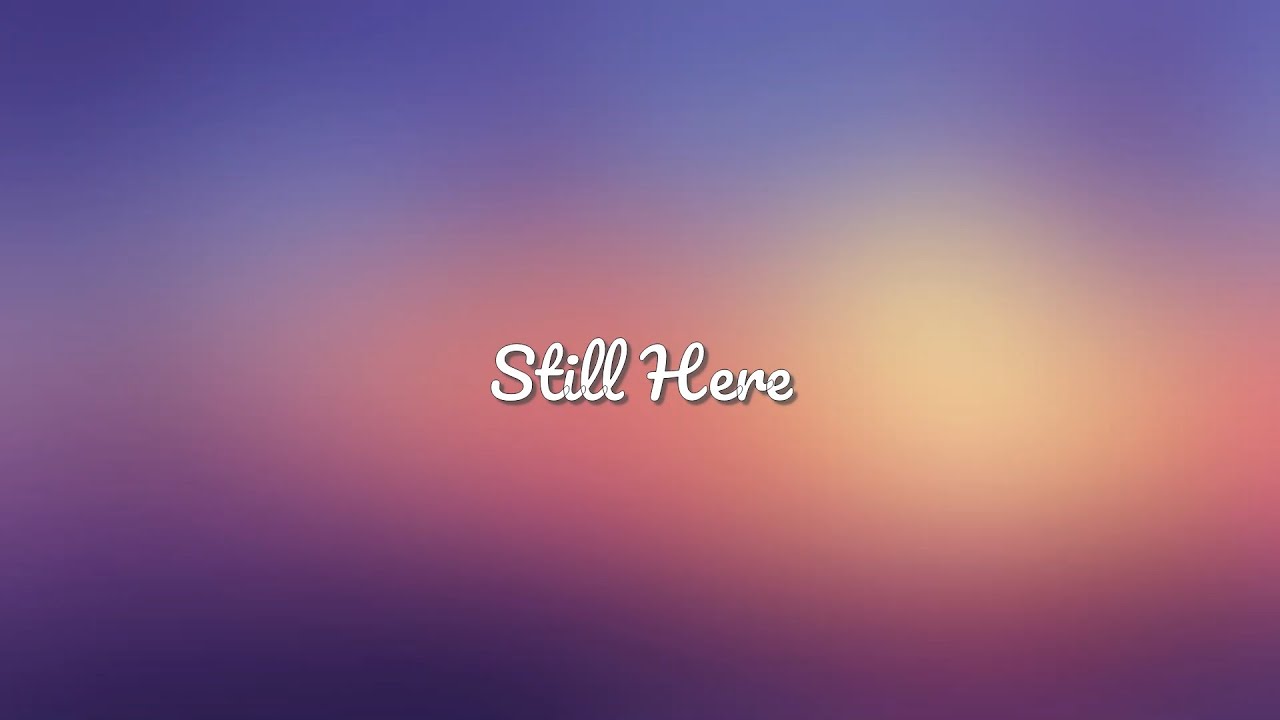 Still Here – The Absolute (Lyric Video)