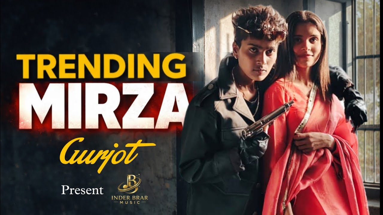 Trending Mirza (Official Video) Gurjot hunter ||Inder Brar Music || D Gill ||New Punjabi Song 2026