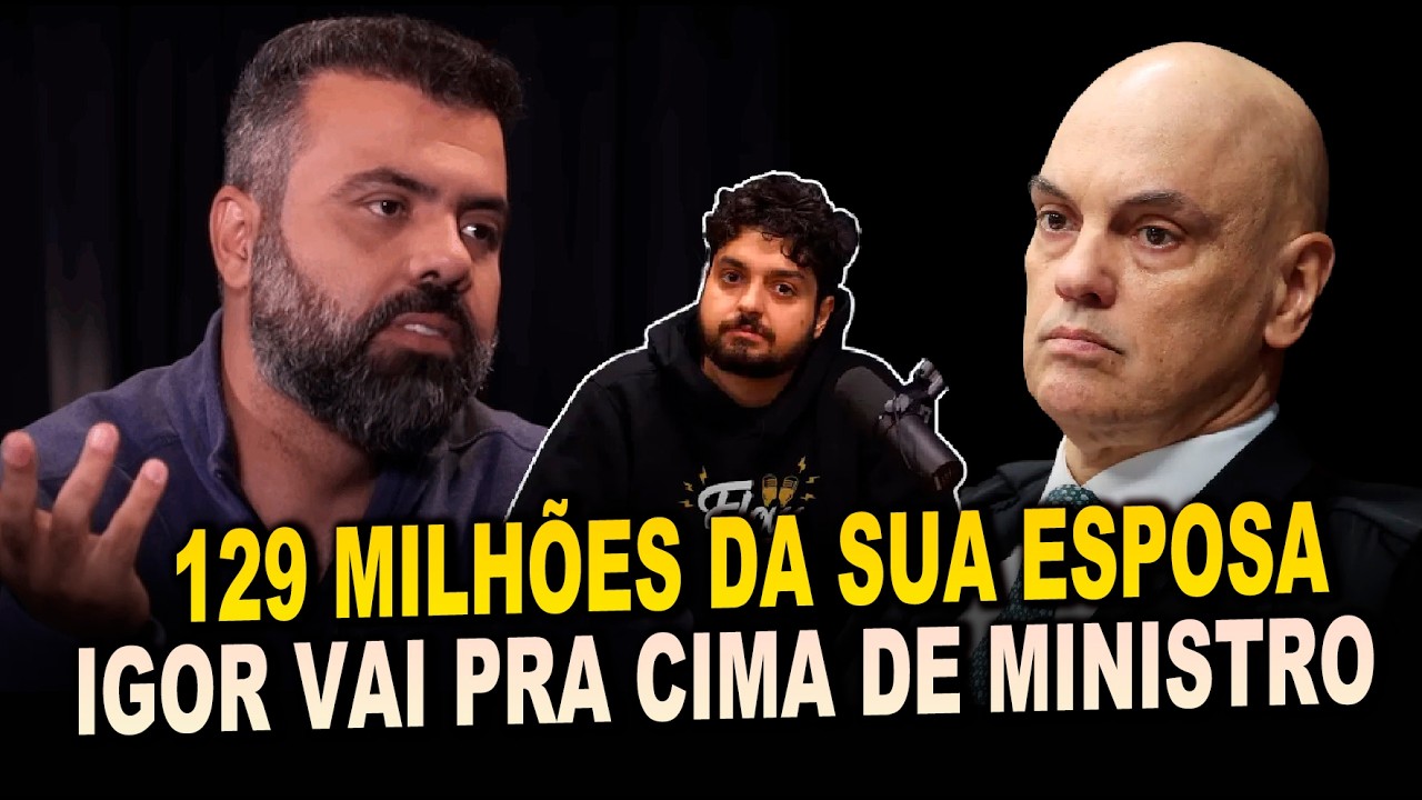 🚨 BOMBA - IGOR VAI PRA CIMA DE MINSITRO E COBRA EXPLICAÇÕES DOS 129 MILHÕES