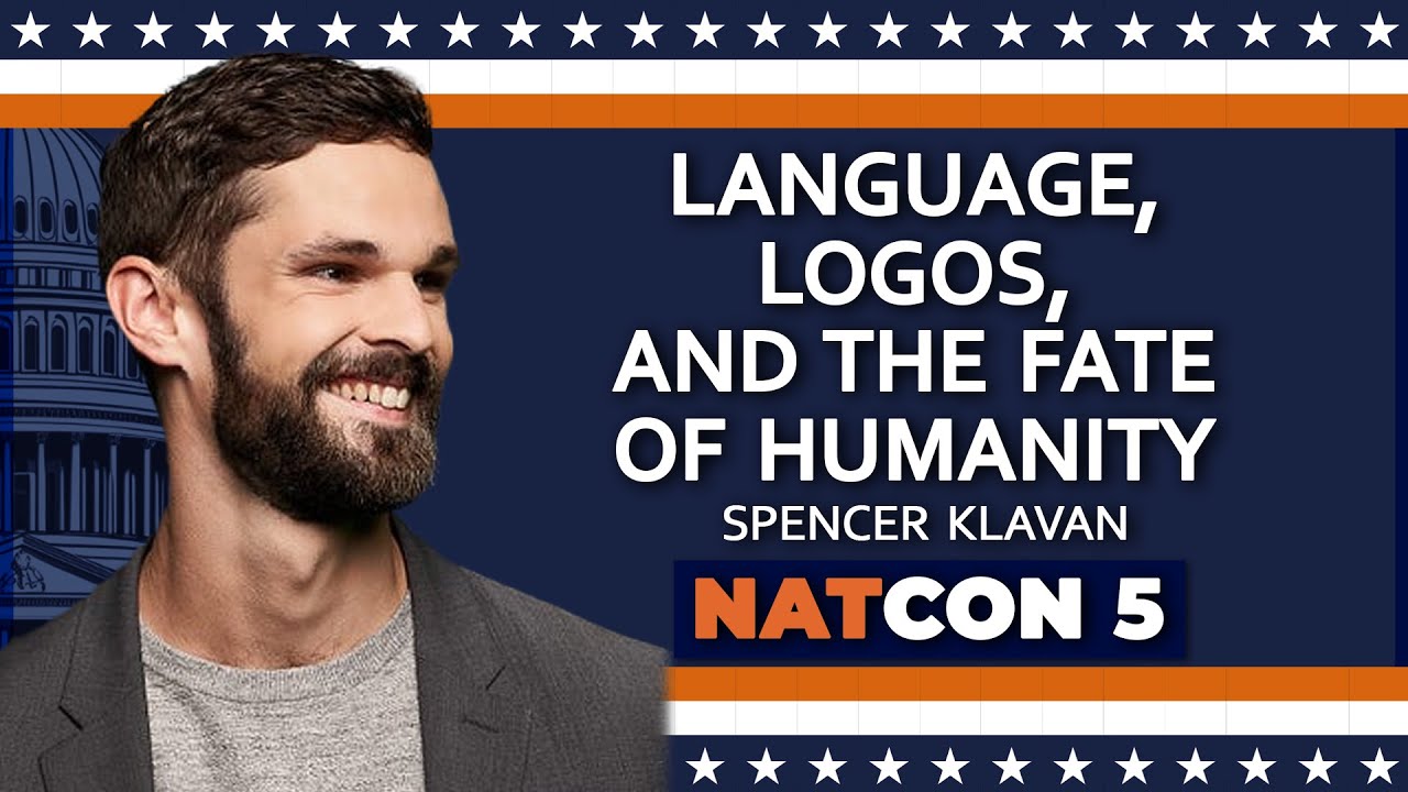 Spencer Klavan | Language, Logos, and the Fate of Humanity | NatCon 5
