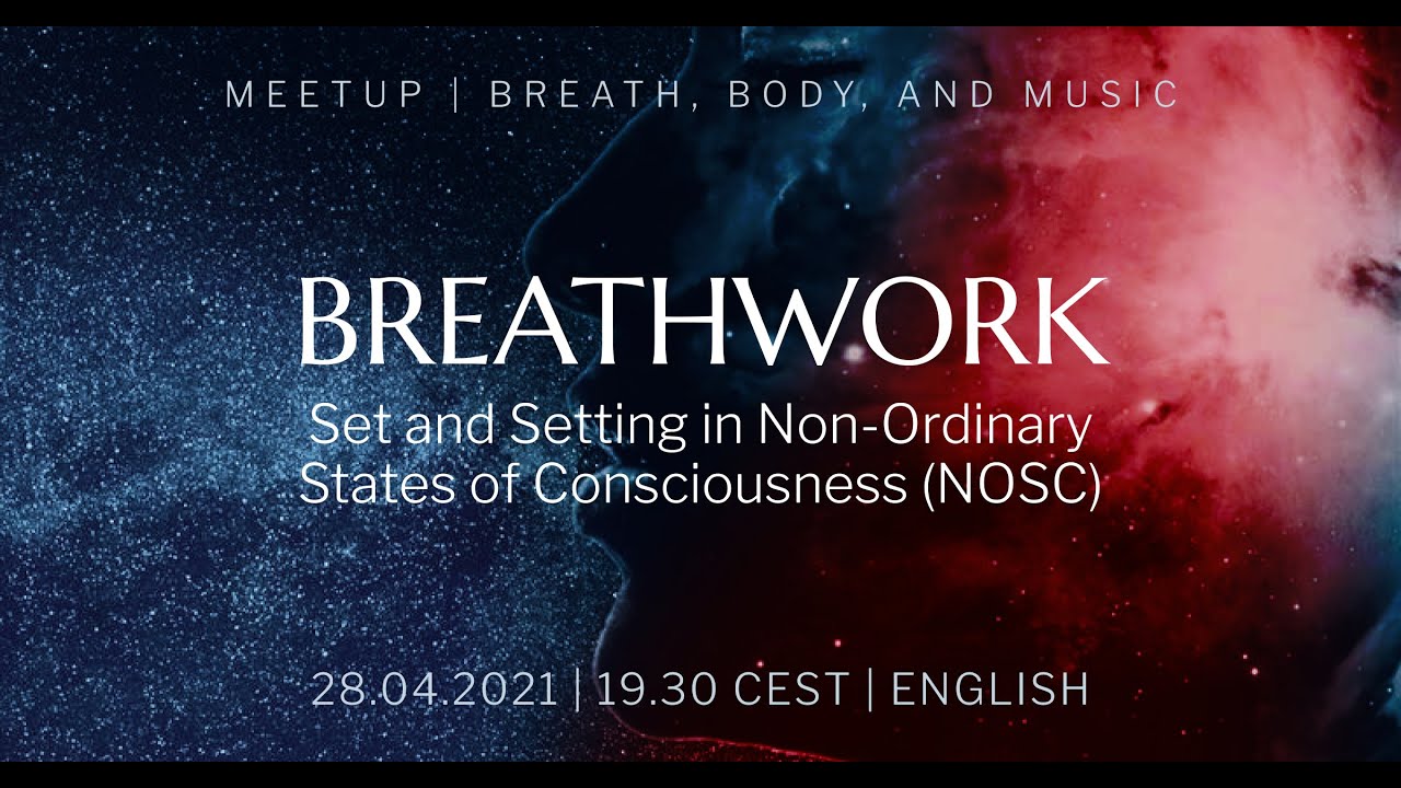 Breathwork - Set and Setting in Non-Ordinary States of Consciousness | L Vasquez-Mock & M Bernardic