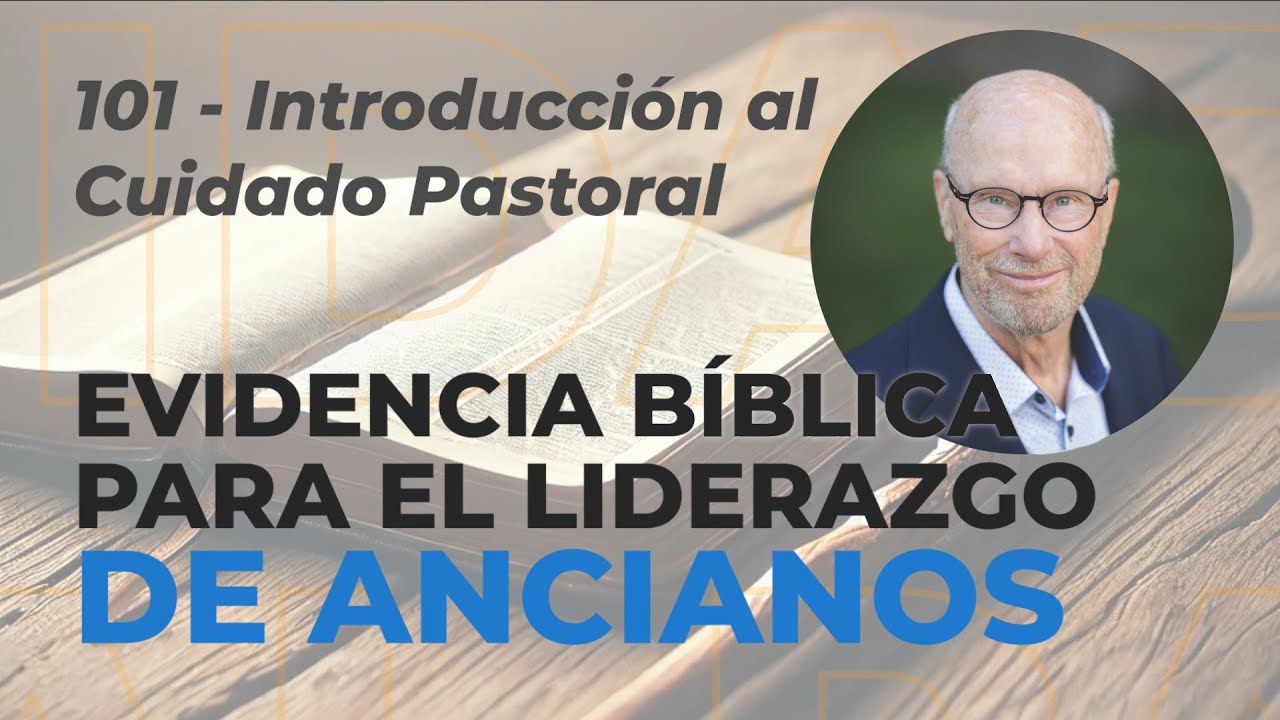 Evidencia Bíblica para el liderazgo de ancianos