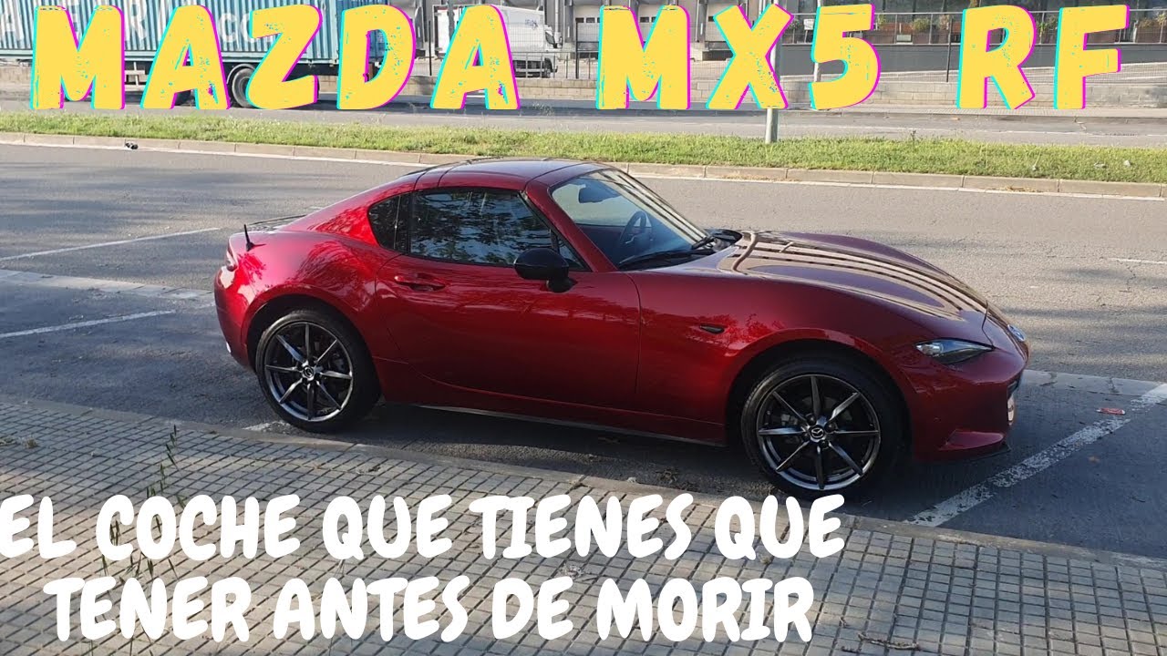 MAZDA MX5 ND,Un coche que tienes que conducir antes de morir