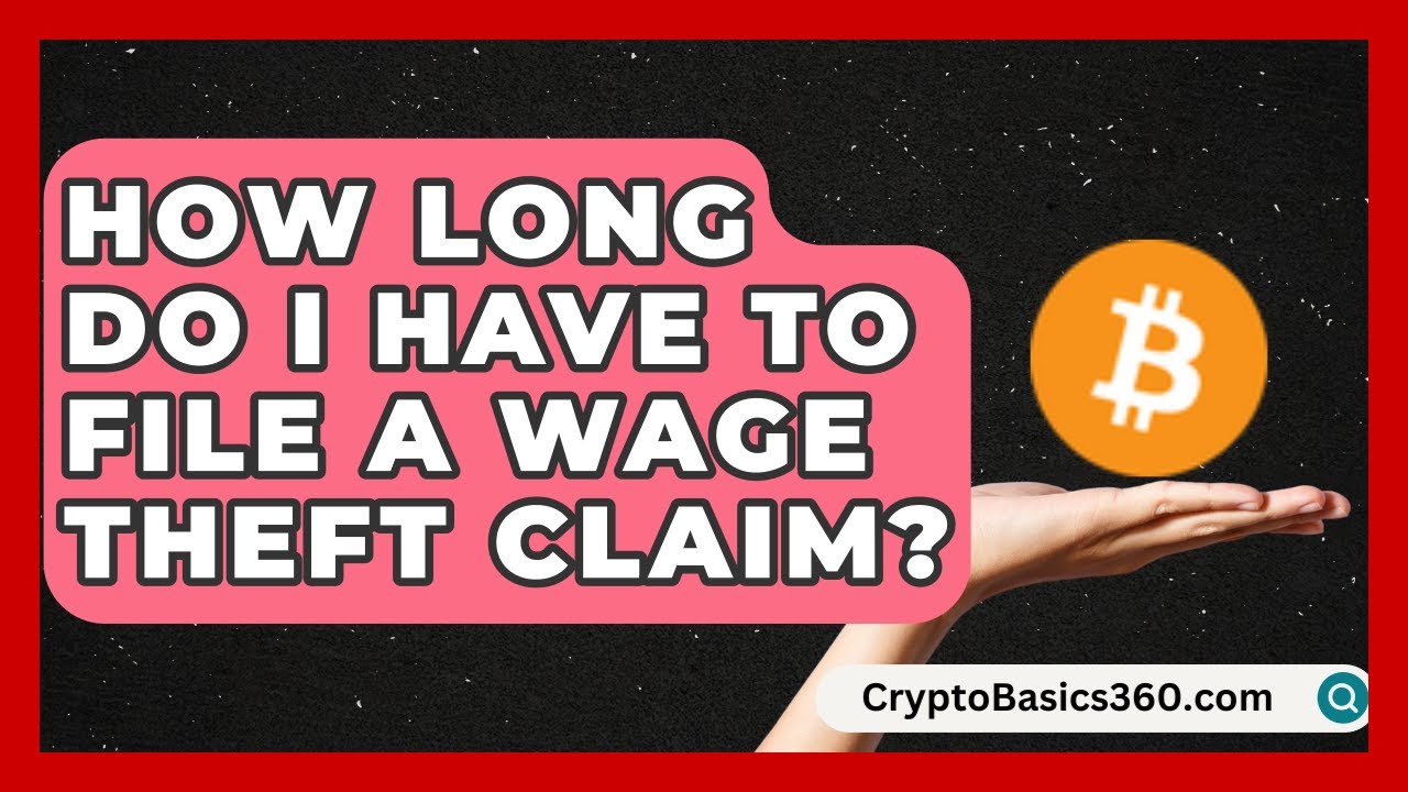 How Long Do I Have to File a Wage Theft Claim? | Labor and Employment Law Expert News