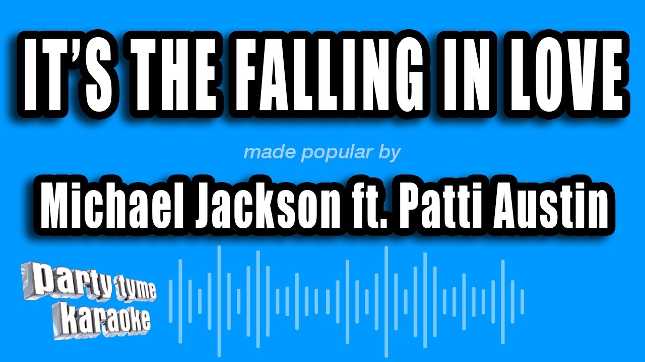 Michael Jackson ft. Patti Austin - It's The Falling In Love (Karaoke Version)