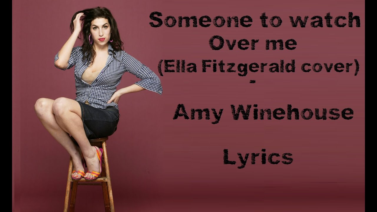 Someone to watch over me - Amy Winehouse (Lyrics/Letra)