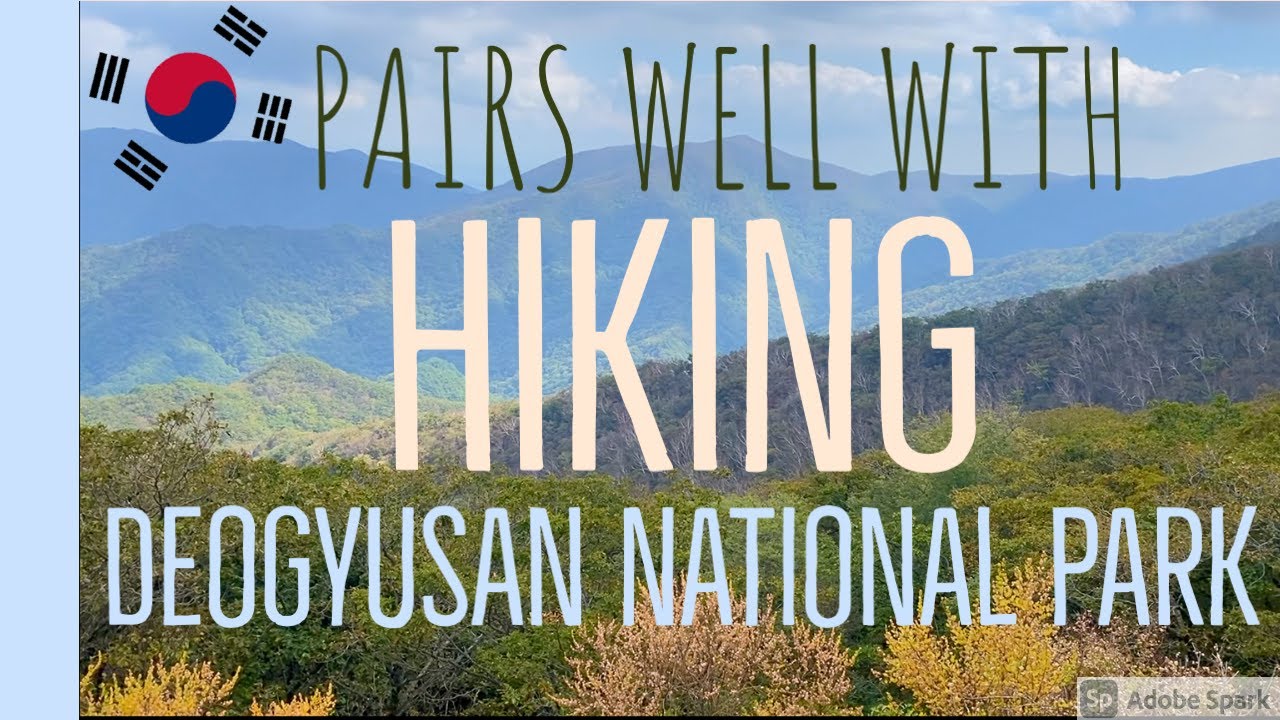 Pairs Well With Hiking Deogyusan National Park | South Korea |