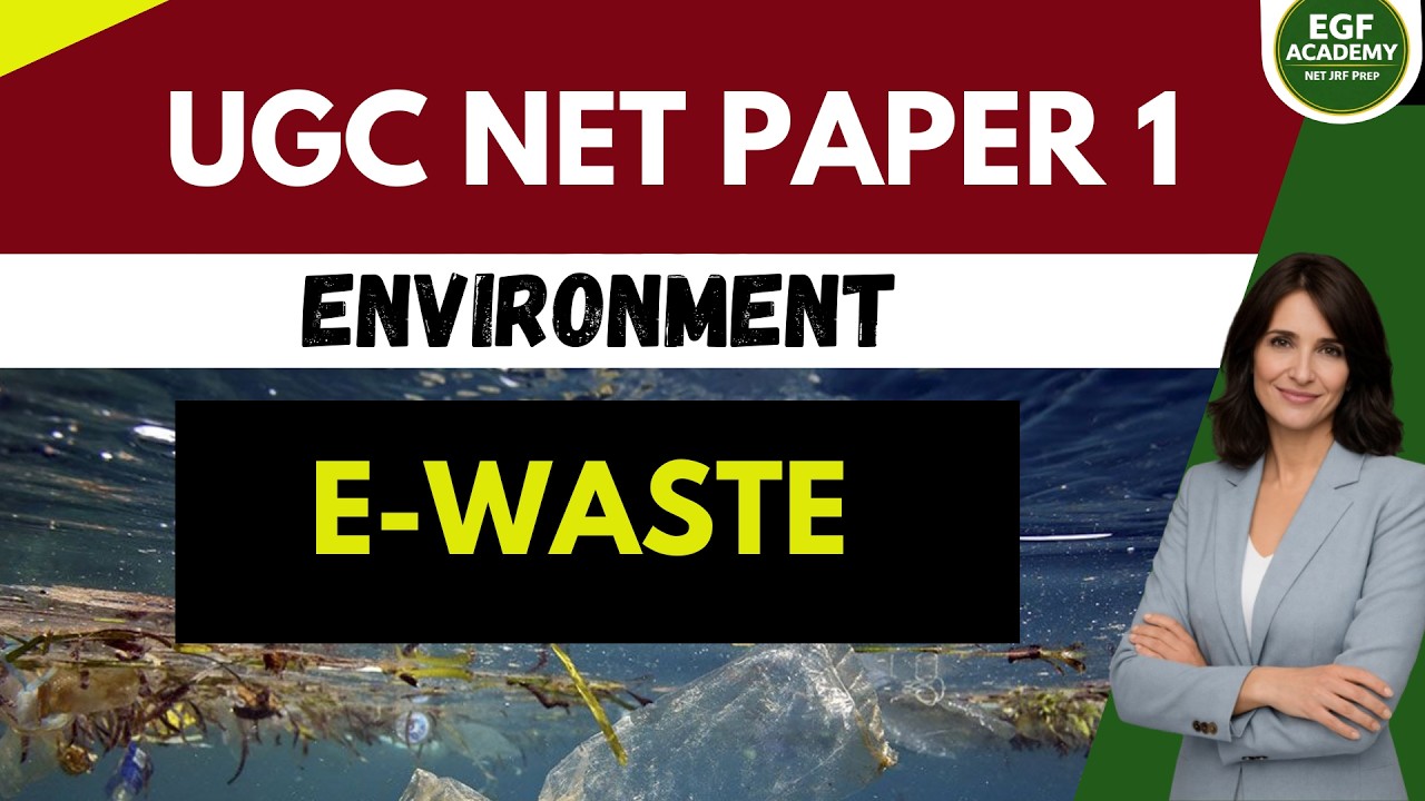 Экзамен UGC NET Paper 1 | Электронные отходы | Люди и окружающая среда