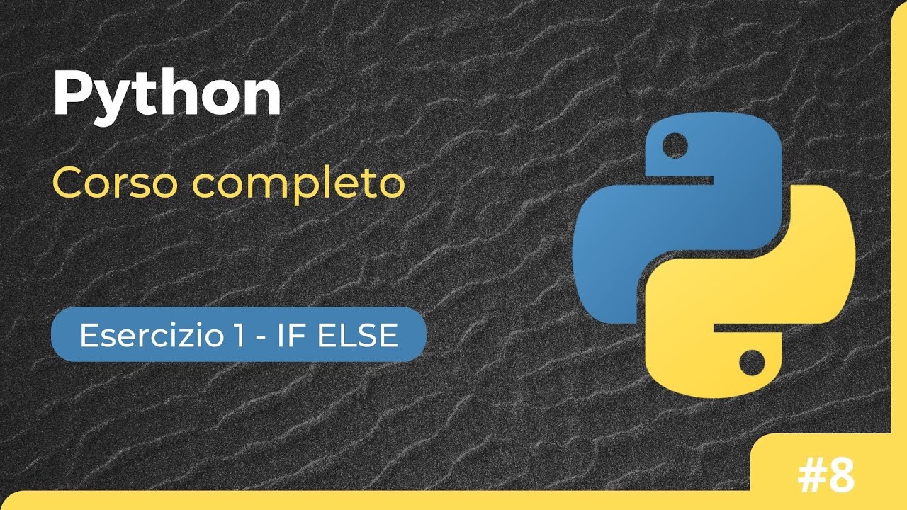 Corso Python - Esercizio su IF ELSE